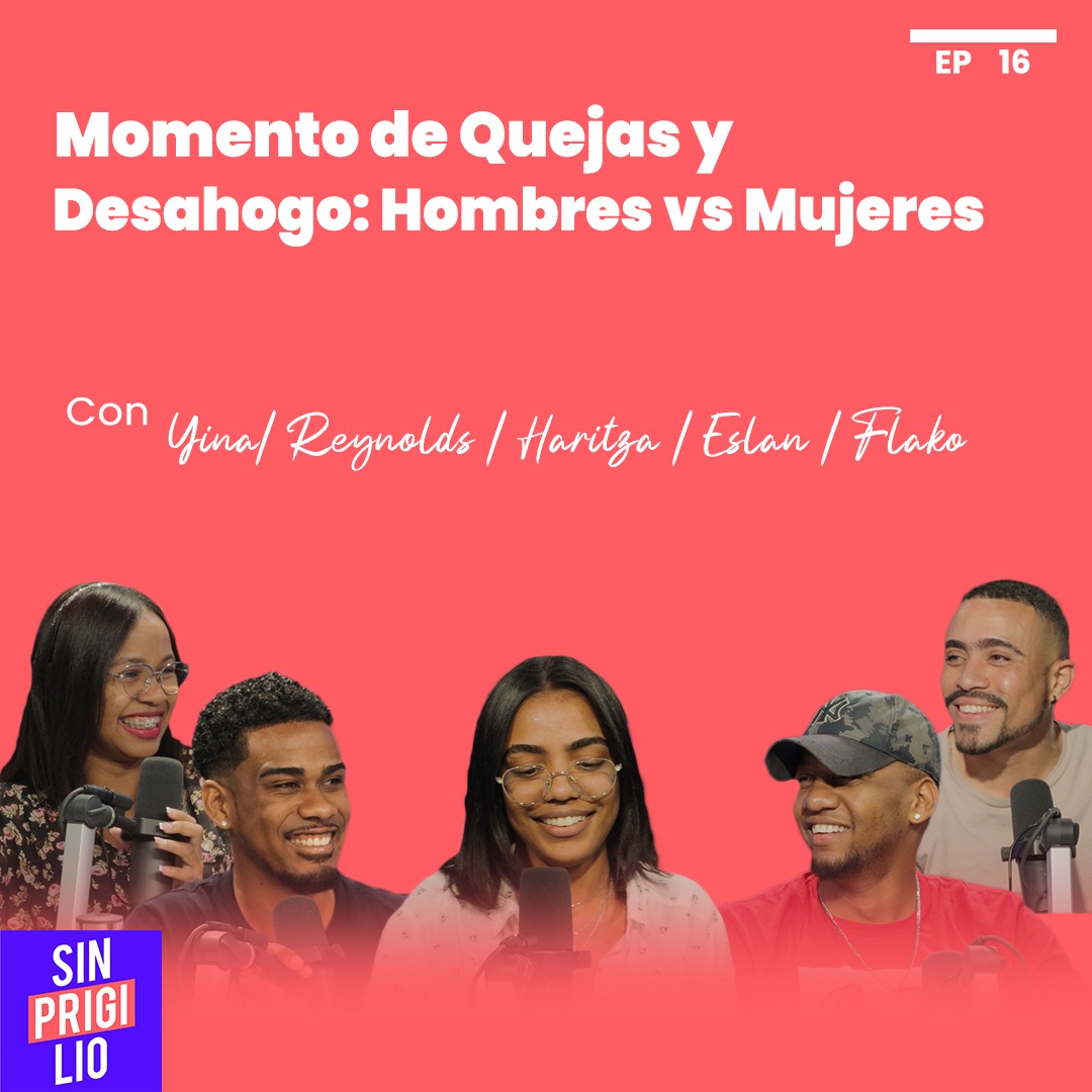 Momento de Quejas y Desahogo: Hombres vs Mujeres | EP 16