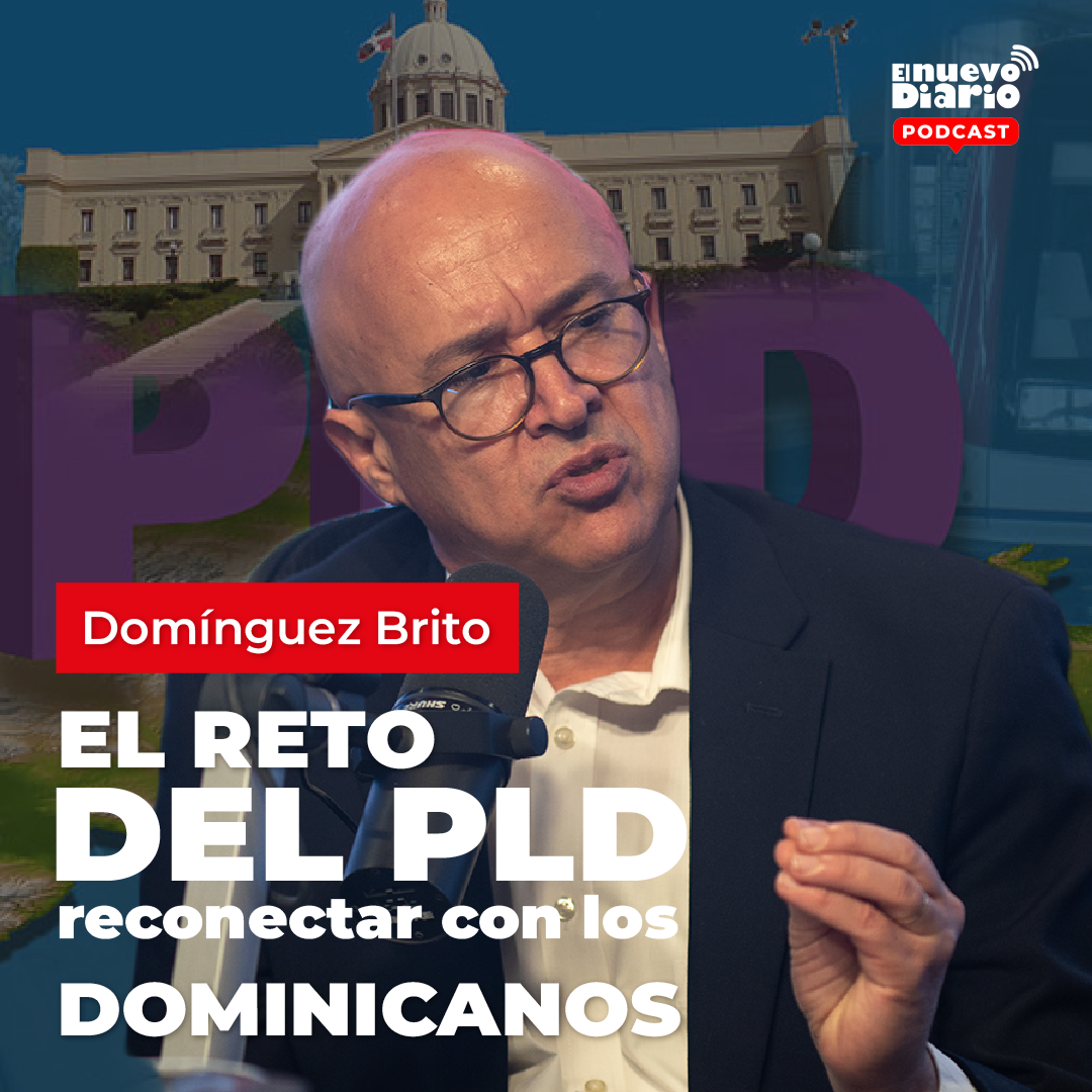 El reto del PLD: Reconectar con los dominicanos | EP 43
