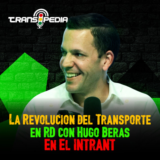 La Revolución del transporte en RD con Hugo Beras en el Intrant